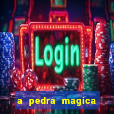 a pedra magica filme completo dublado gratis